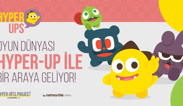 Oyun dünyası Hyper-Up ile bir araya geliyor