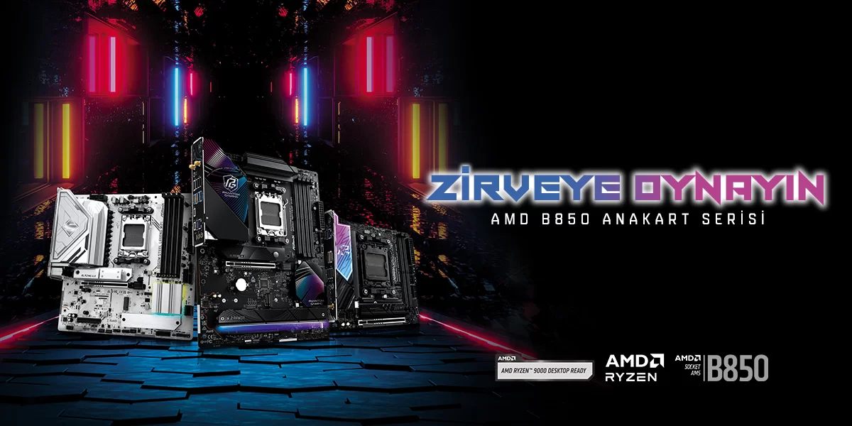 ASRock’tan Yeni AMD B850 Serisi Anakartlar